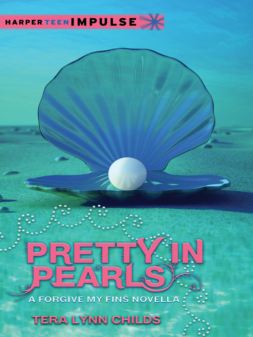 Title details for Pretty in Pearls by Tera Lynn Childs - Available